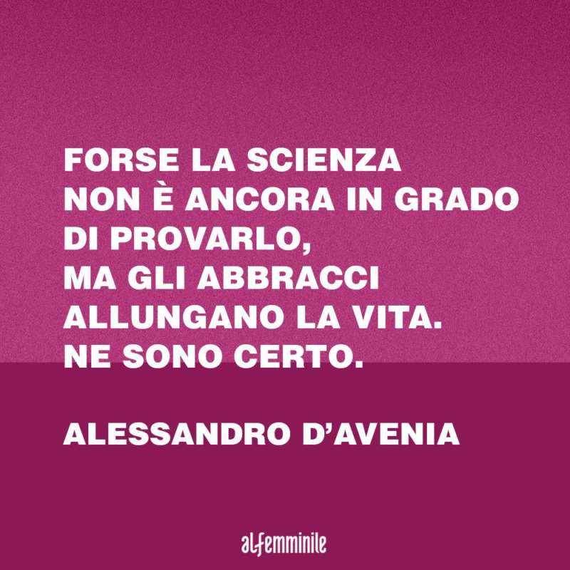 Frasi Sull Abbraccio Le Citazioni Piu Belle Sul Gesto D Affetto Per Eccellenza Musanews